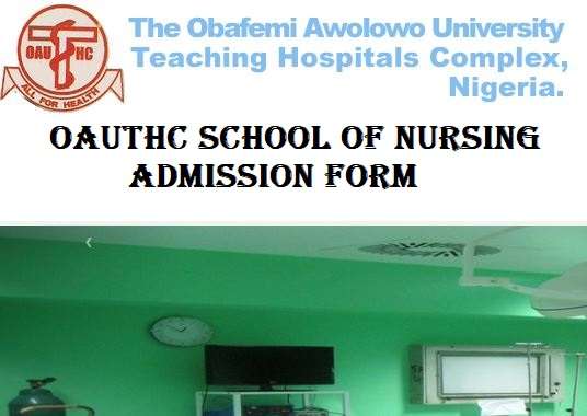 OAUTHC School of Nursing Admission Form 2024/2025 Academic Session Out